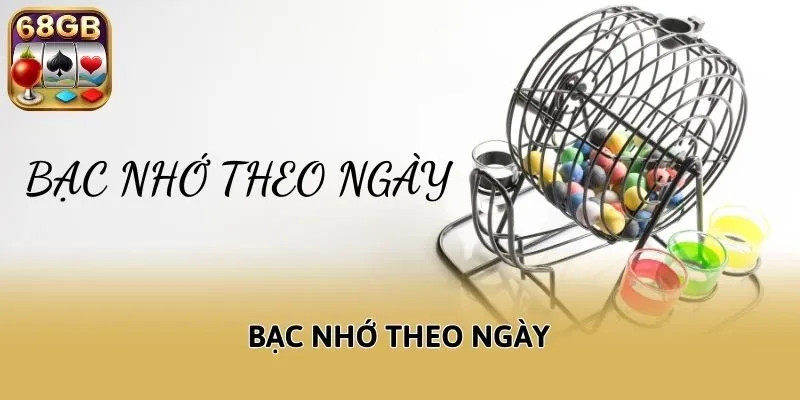 Bạc nhớ theo ngày