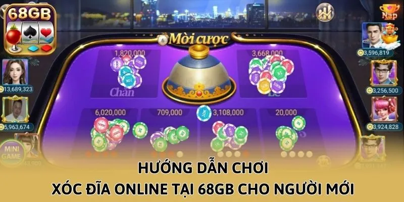 Hướng dẫn chơi xóc đĩa online tại 68GB cho người mới
