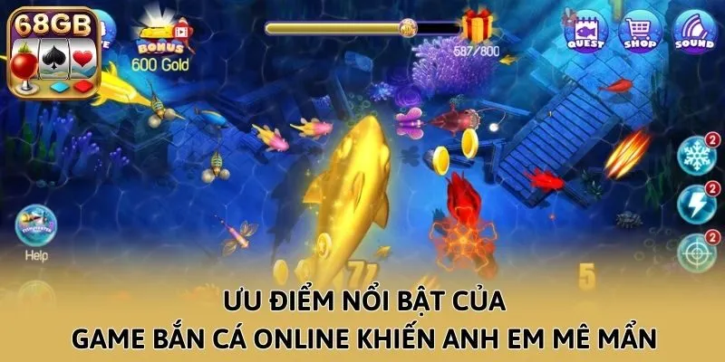 Ưu điểm nổi bật của game bắn cá online khiến anh em mê mẩn